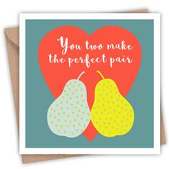 You two make the perfect pair Card 